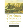 The Nature of New York: An Environmental History of the Empire State