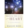 Writing the Icon of the Heart