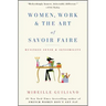 Women, Work & the Art of Savoir Faire: Business Sense & Sensibility