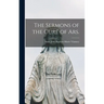 The Sermons of the Curé of Ars.