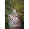 Our Ways on Earth