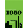 1959: The Year Everything Changed