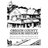 Oregon County Missouri History: Oregon County Missouri History
