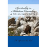 Spirituality in Addictions Counseling: A Clinician's Guide