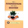 Your Foundation and your Destiny