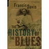 The History of the Blues: The Roots, the Music, the People