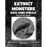 Extinct Monsters - Dots Lines Spirals Coloring Book: New kind of stress relief coloring book for adults