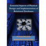 Esssential Aspects of Physical Design and Implementation of Relational Databases