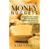 Money Nuggets: Quotes That Will Change How You Think About Money and Inspire You to Build Wealth