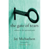 The Gate of Tears: Sadness and the Spiritual Path