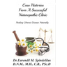 Case Histories From A Successful Naturopathic Clinic: Healing Chronic Illnesses Naturally