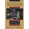 The Devil in Massachusetts: A Modern Enquiry Into the Salem Witch Trials