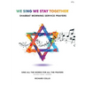 We Sing We Stay Together: Shabbat Morning Service Prayers