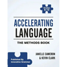 Accelerating Language: The Methods Book