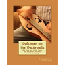 Dulcimer on the Backroads: Old Time and Celtic Tunes for Mountain Dulcimer in D-A-D Tuning