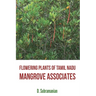 Flowering Plants of Tamil Nadu - Mangrove Associates