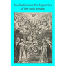 Meditations on the Mysteries of the Holy Rosary