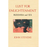 Lust for Enlightenment: Buddhism and Sex
