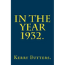 In the Year 1932.