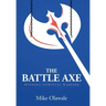 The Battle Axe: Winning Spiritual Warfare