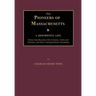 The Pioneers of Massachusetts, a Descriptive List, Drawn from Records of the Colonies, Towns and Churches, and Other Contemporaneous Documents