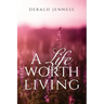 A Life Worth Living