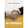 No Compromise: The Truth About Workplace Safety and Business Success