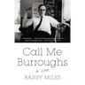 Call Me Burroughs: A Life