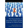 The Personalization of Democratic Politics and the Challenge for Political Parties