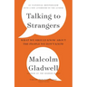 Talking to Strangers: What We Should Know about the People We Don't Know