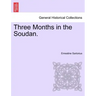 Three Months in the Soudan.