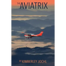 The Aviatrix: Fly Like A Girl