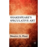 Shakespeare's Speculative Art