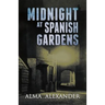Midnight at Spanish Gardens