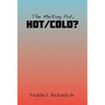 The Melting Pot, Hot/Cold?