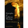 Principles of Lutheran Theology: Second Edition