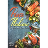 Pesce Italiano: The Complete Italian Seafood Cookbook