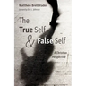 The True Self and False Self: A Christian Perspective