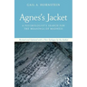 Agnes's Jacket: A Psychologist's Search for the Meanings of Madness.Revised and Updated with a New Epilogue by the Author
