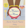 Mama's Menu: Ayurvedic Recipes for Postpartum Healing