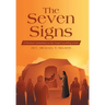 The Seven Signs: A Practical Commentary on the Gospel According to John