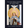 The Patron Saints of Knitting
