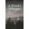 A Wind's Whisper