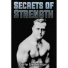 Secrets of Strength: (Original Version, Restored)