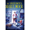 THE PROFESSOR'S SECRET DOOR (Dyslexic Font)
