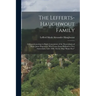 The Lefferts-Haughwout Family: A Chart-Genealogy in Eight Generations of the Descendants of Pieter Janse Hagewout, Who Came From Holland to New Amste