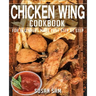 Chicken Wing Cookbook: Book2, for Beginners Made Easy Step by Step