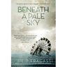 Beneath a Pale Sky