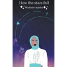How the Stars Fall