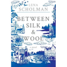 Between Silk and Wool: A novel of Holland and the Second World War